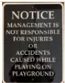 Notice Management Is Not Responsible for Injures Sign 